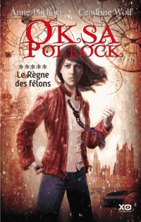 Oksa Pollock - tome 5 Le règne des félons (05)