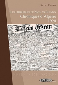 Les chroniques de Nicolas Blandin - chroniques d'Algérie 1920