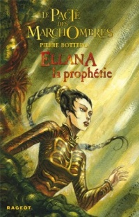Ellana - La prophétie (Le pacte des Marchombres t. 3)