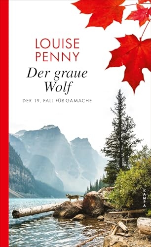 Der graue Wolf: Der 19. Fall für Gamache [9783311121053]