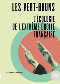 Les vert-bruns: L'écologie de l'extrême droite française