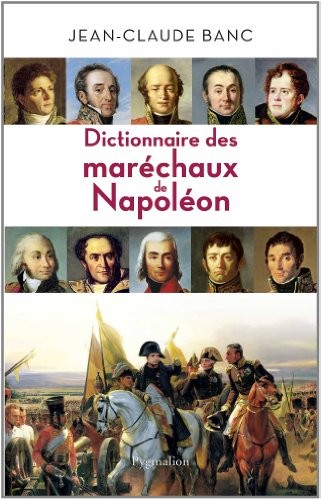 Dictionnaire des maréchaux de Napoléon