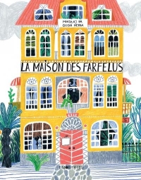 Maison des farfelus (la)