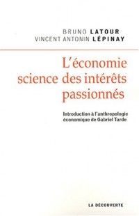 L'économie, science des intérêts passionnés