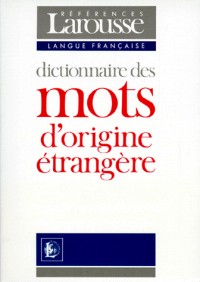 Dictionnaire des mots d'origine étrangère