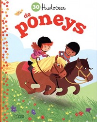 Mes Petites Histoires du Soir : 30 Histoires de Poneys - De 4 à 6 ans