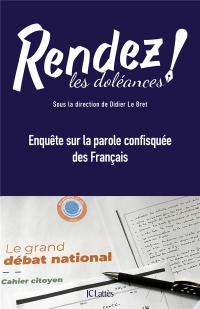 Rendez les doléances !: Enquête sur la parole confisquée des Français