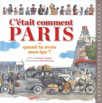C'était comment Paris - quand tu avais mon âge ?