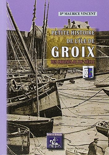 Petite histoire de l'ïle de Groix : des origines au XIXe siècle