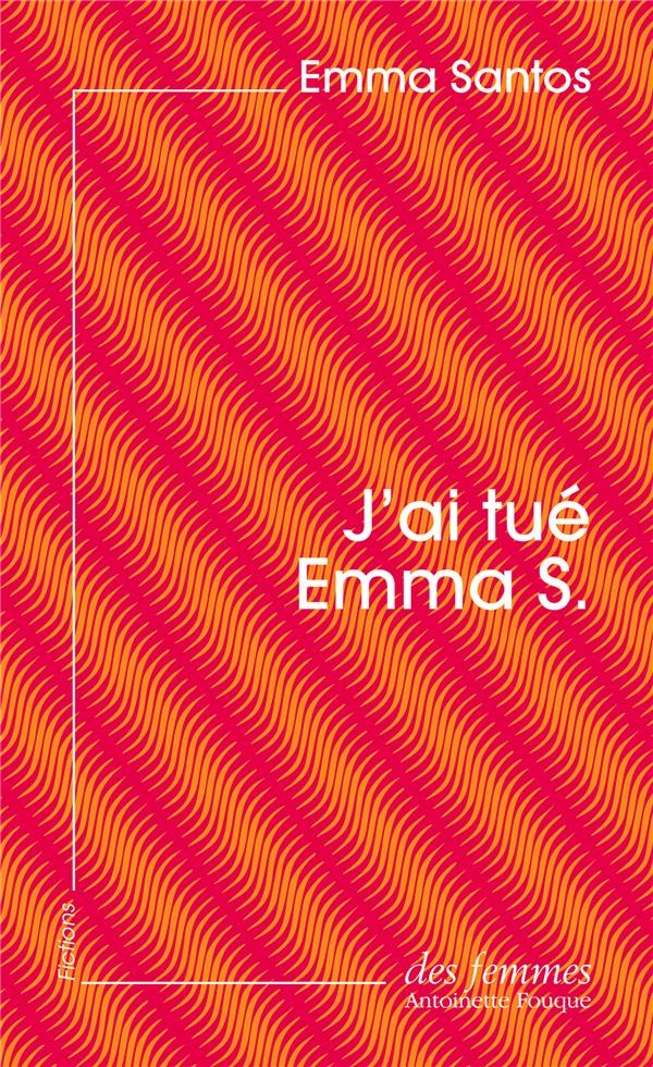 J'ai tué Emma S. (éd. poche)