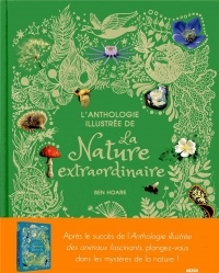 L'anthologie illustrée de la nature extraordinaire