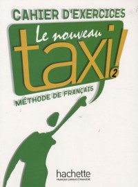 Le Nouveau Taxi ! 2 : Cahier d'exercices