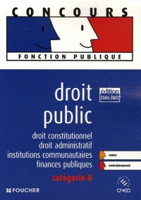 Droit public : Droit constitutionnel, droit administratif, institutions communautaires, finances publiques