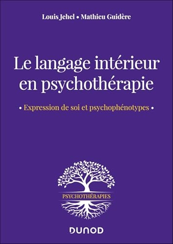 Le langage intérieur en psychothérapie : Expression de soi et psychophénotypes (Psychothérapies)