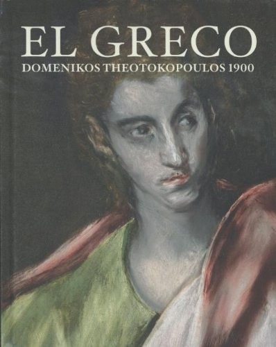 El Greco : Domenikos Theotokopoulos 1900