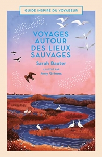 Voyages autour des lieux sauvages