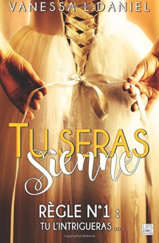 Tu seras sienne - Tome 1