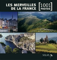 Les Merveilles de la France en 1001 photos NE