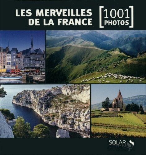 Les Merveilles de la France en 1001 photos NE