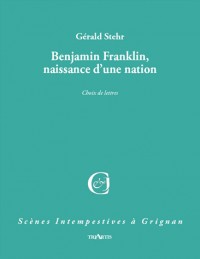 Benjamin Franklin, naissance d'une nation