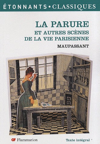 La Parure et autres scènes de la vie parisienne