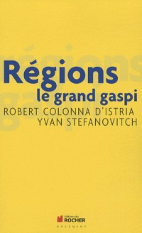 Régions : le grand gaspi