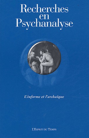 Recherches en Psychanalyse, N° 3/2005 : L'informe et l'archaïque