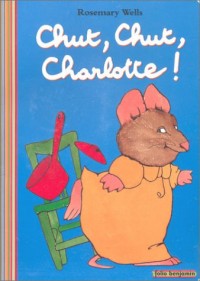 Chut, chut, charlotte ! (1 livre + 1 CD audio)