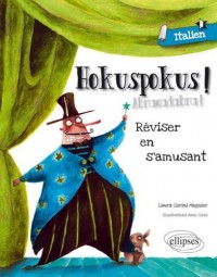 Hokuspokus Réviser Son Italien en s'Amusant A1-A2