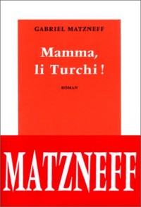 Mamma, li Turchi !