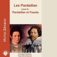 Pardaillan et Fausta (Les Pardaillan 5)