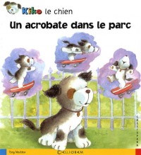 Kiko le chien, Tome 20 : Un acrobate dans le parc