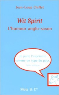 Wit Spirit, tome 1 : L'Humour anglo-saxon