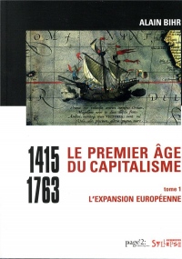 Le premier âge du capitalisme (1415-1763) : Tome 1, L'expansion européenne