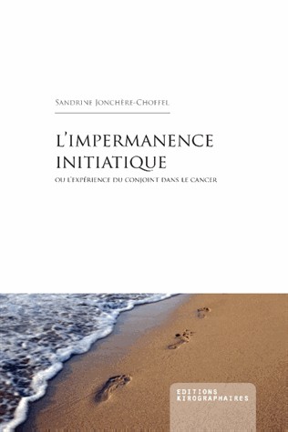 L'impertinence initiatique : Ou l'expérience du conjoint dans le cancer