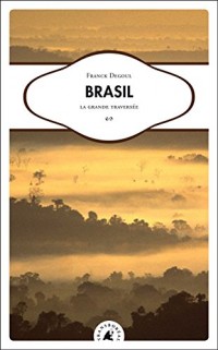 Brasil : La grande traversée
