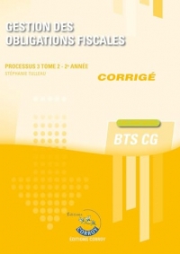 Gestion des obligations fiscales T2 - Corrigé: Processus 3 du BTS CG