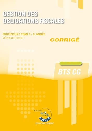 Gestion des obligations fiscales T2 - Corrigé: Processus 3 du BTS CG