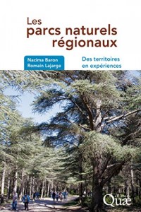 Les parcs naturels regionaux: Des territoires en expériences
