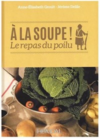 A La Soupe!: La rerpas du poilu