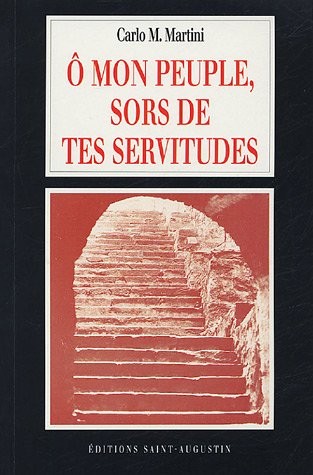 O mon peuple, sors de tes servitudes