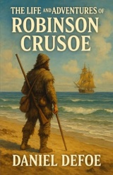 The Life and Adventures of Robinson Crusoe