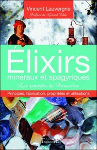 Elixirs minéraux et spagyriques - Les remèdes de Paracelse