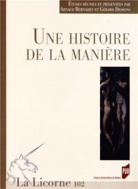 La Licorne, N° 102/2013 : Une histoire de la manière