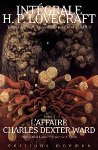L'Affaire Charles Dexter Ward, tome 3. Intégrale Lovecraft