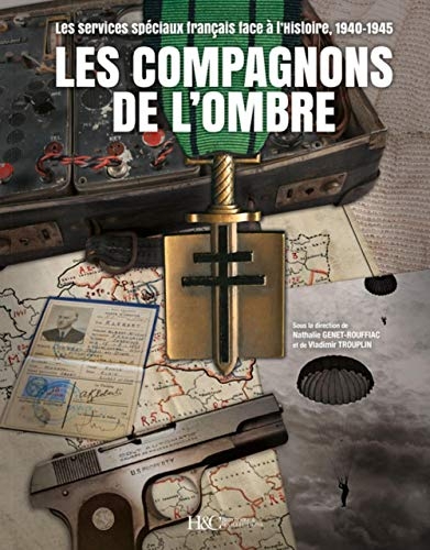 LES COMPAGNONS DE LA LIBERATION DES SERVICES SECRETS FRANCAIS