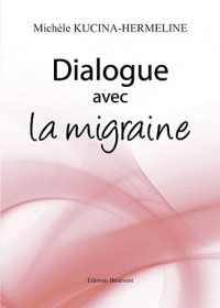Dialogue avec la migraine