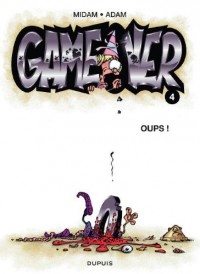 Game over - tome 4 - Oups !