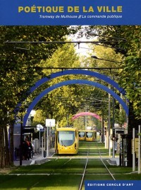 Poétique de la ville - Tramway de Mulhouse. La commande publique