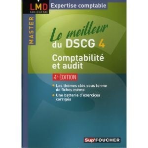 Le meilleur du DSCG 4 Comptabilité et audit 4e édition